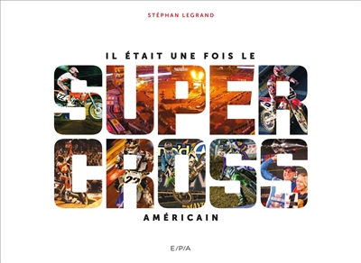 Il était une fois le supercross américain