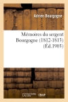 Mémoires du sergent Bourgogne (1812-1813)