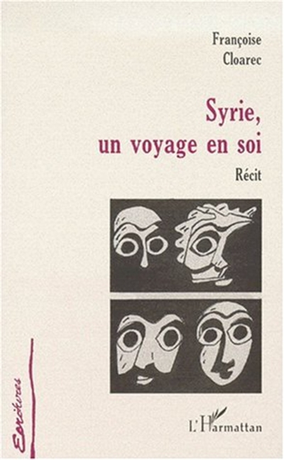 Syrie, un voyage en soi : récit