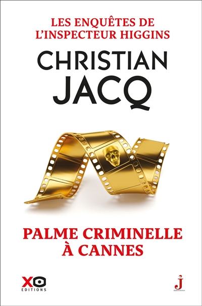 Les enquêtes de l'inspecteur Higgins. Vol. 56. Palme criminelle à Cannes